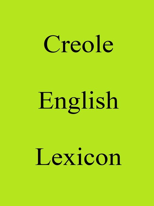 Title details for Creole English Lexicon by Trebor Hog - Available